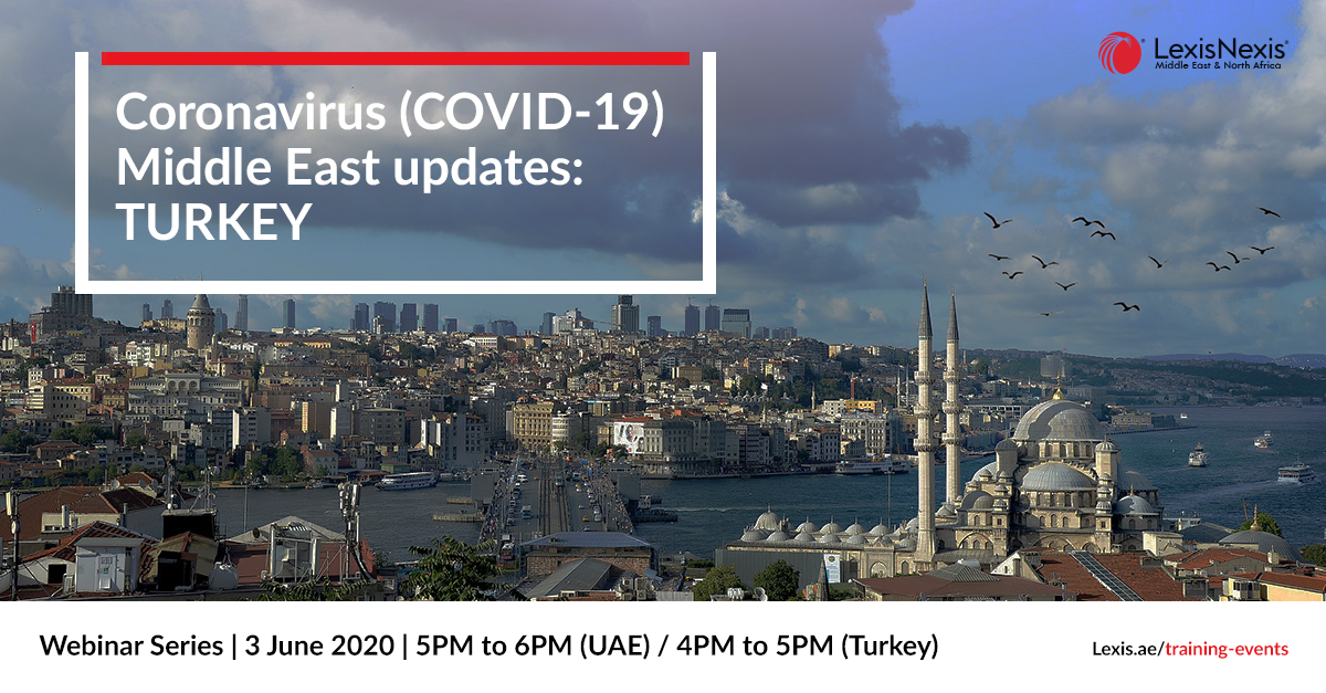 Webinar: Coronavirus (COVID-19) Middle East Updates | Turkey | 3 June 2020 – 2nd Edition
