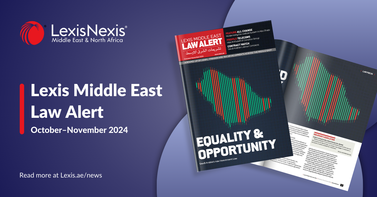 Lexis Middle East Law Alert: October-November 2024 Edition